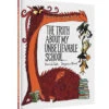 Chronicle Books The Truth About My Unbelievable School