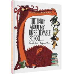 Chronicle Books The Truth About My Unbelievable School