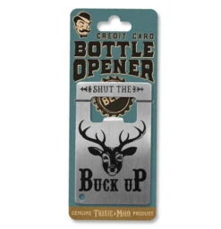 Bottle Opener "Shut The Buck Up"