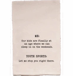 "Our Kids Are At An Age" Tea Towel