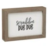 "Scrubba Dub Dub" Barn Box Sign