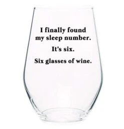 Stemless Wine Glass "I Finally Found My Sleep Number"