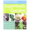"Superfoods From The Garden"